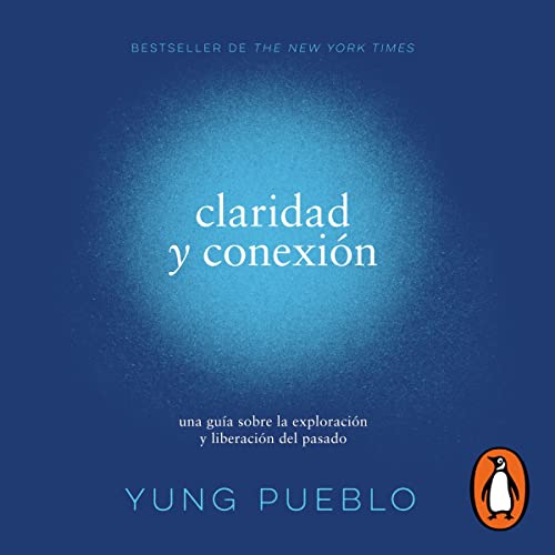 Claridad y conexión [Clarity and Connection] Audiolibro Por Yung Pueblo arte de portada