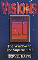 Visions: The Window to the Supernatural