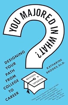 Paperback You Majored in What?: Designing Your Path from College to Career Book