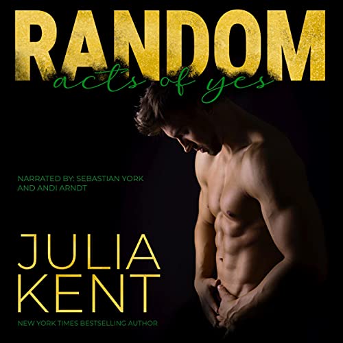 Random Acts of Yes: Marriage Proposal Romantic Comedy Audiolivro Por Julia Kent capa