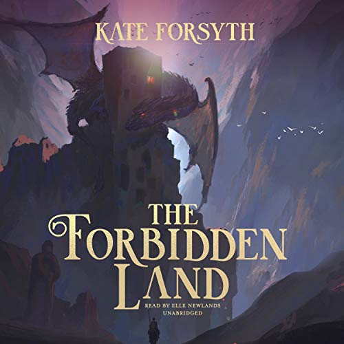 The Forbidden Land Audiobook By Kate Forsyth cover art