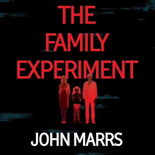 The Family Experiment Audiolibro Por John Marrs arte de portada