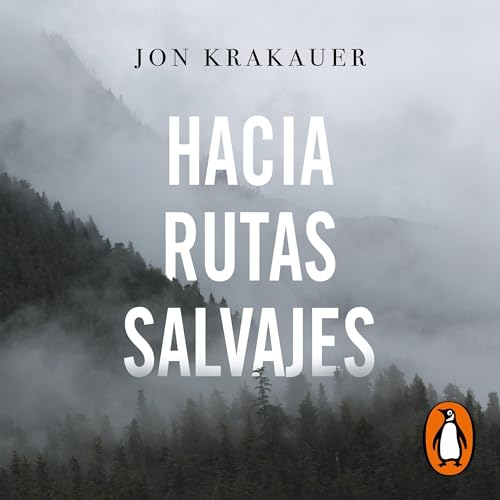 Hacia rutas salvajes [Into the Wild] Audiolivro Por Jon Krakauer capa