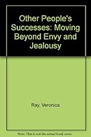 Other Peoples Successes: Moving Beyond Envy and Jealousy 0894868004 Book Cover