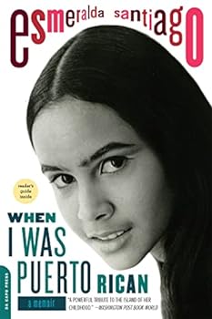 Paperback When I Was Puerto Rican: A Memoir (A Merloyd Lawrence Book) Book