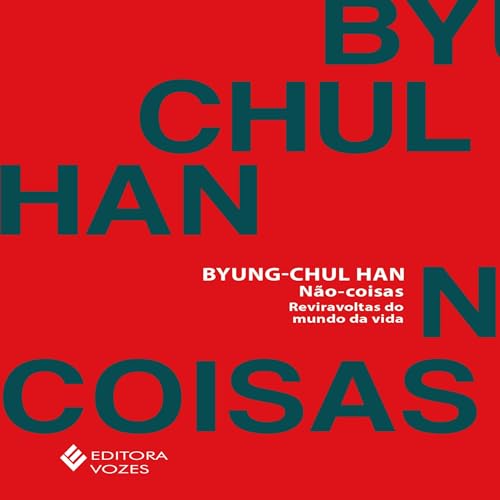 Não-coisas Audiolivro Por Byung-Chul Han capa