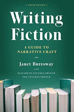 Writing Fiction: A Guide to Narrative Craft (Chicago Guides to Writing, Editing, and Publishing)