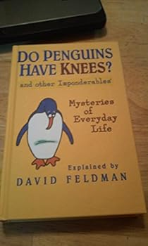 Hardcover Do Penguins Have Knees?: An Imponderables Book