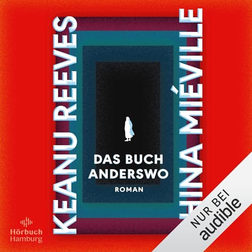 Das Buch Anderswo Audiolivro Por Keanu Reeves, China Miéville, Jakob Schmidt - Übersetzer capa