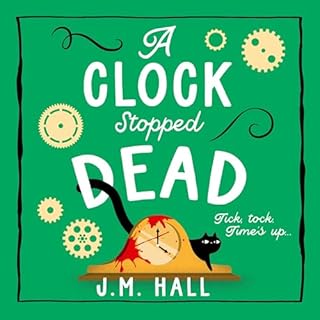 A Clock Stopped Dead Audiolibro Por J.M. Hall arte de portada