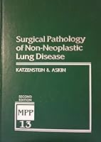 Surgical pathology of non-neoplastic lung disease (Major Problems in Pathology)