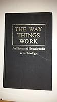 The Way Things Work: An Illustrated Encyclopedia of Technology