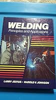 Welding: Principles and Applications