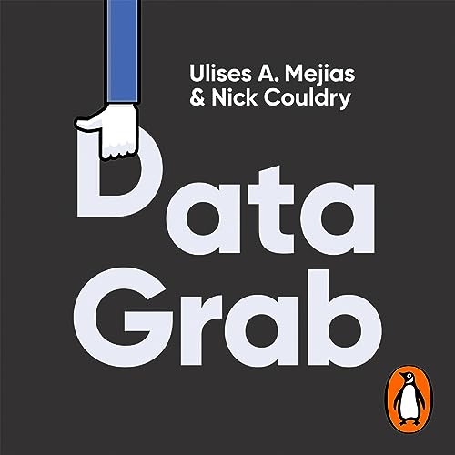 Data Grab Audiolibro Por Ulises A. Mejias, Nick Couldry arte de portada