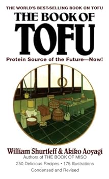 Mass Market Paperback The Book of Tofu: Protein Source of the Future--Now!: A Cookbook Book