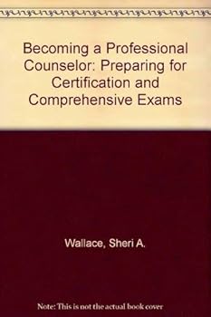 Paperback Becoming a Professional Counselor: Preparing for Certification and Comprehensive Exams Book