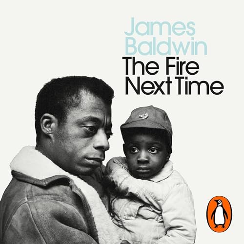 The Fire Next Time Audiolibro Por James Baldwin arte de portada