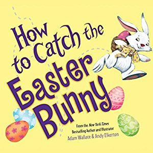 Paperback How to Catch the Easter Bunny Book