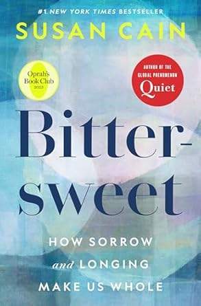 Bittersweet (Oprah&#39;s Book Club): How Sorrow and Longing Make Us Whole