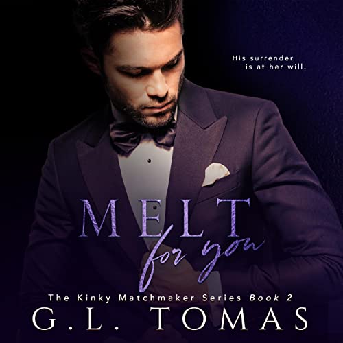 Melt for You Audiobook By G.L. Tomas cover art