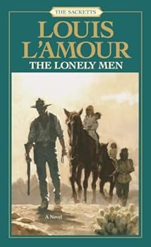 Paperback The Lonely Men: The Sacketts: A Novel Book