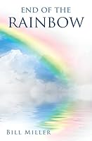 End of the Rainbow 151239047X Book Cover