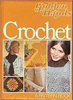 Crochet: A Golden Hands Pattern Book.