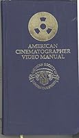 American Cinematographer Video Manual