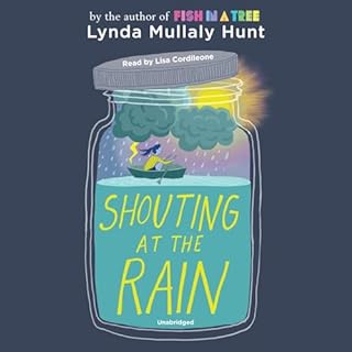 Shouting at the Rain Audiobook By Lynda Mullaly Hunt cover art