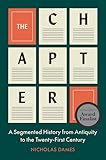 The Chapter: A Segmented History from Antiquity to the Twenty-First Century