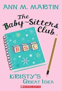 Paperback The Kristy's Great Idea (The Baby-Sitters Club #1) (1) Book