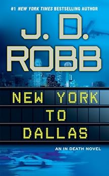 Mass Market Paperback New York to Dallas (In Death) Book