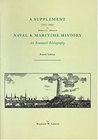 A Supplement to Robert G. Albion's Naval and Maritime History: An Annotated Bibliography (1971-1986) 0913372463 Book Cover