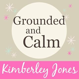 Grounded and Calm Audiolibro Por Kimberley Jones arte de portada