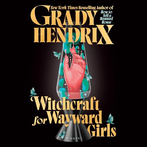 Witchcraft for Wayward Girls Audiolibro Por Grady Hendrix arte de portada