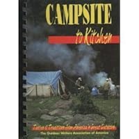 Campsite to Kitchen: Tastes and Traditions from America's Great Outdoors