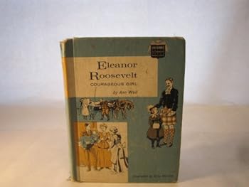 Eleanor Roosevelt: Courageous Girl - Book  of the Childhood of Famous Americans