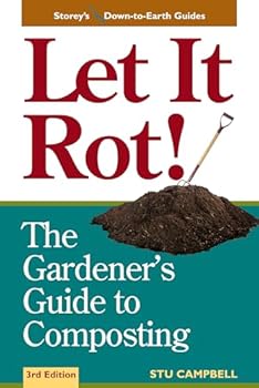 Paperback Let It Rot!: The Gardener's Guide to Composting (Third Edition) (Storey's Down-To-Earth Guides) Book