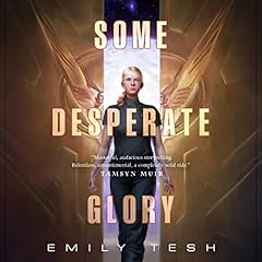 Some Desperate Glory Audiobook By Emily Tesh cover art