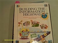 Building the Information Highway 1562761269 Book Cover