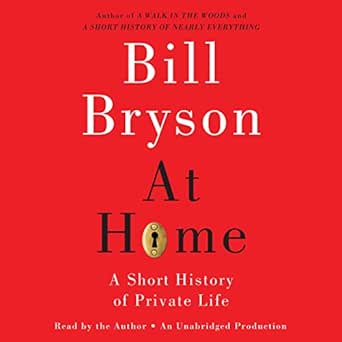 At Home: A Short History of Private Life