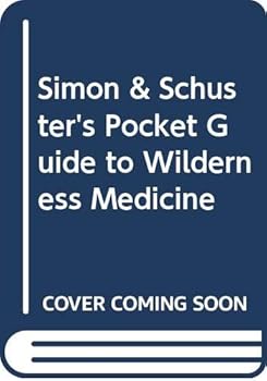 Paperback Simon and Schuster's Pocket Guide to Wilderness Medicine Book