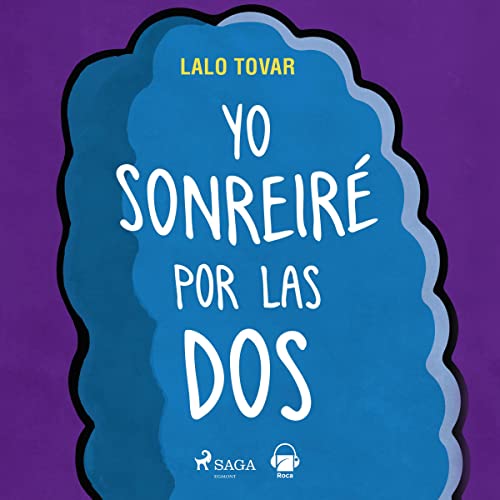 Yo sonreiré por las dos Audiolibro Por Lalo Tovar arte de portada