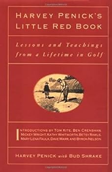 Hardcover Harvey Penick'S Little Red Book: Lessons and Teachings from a Lifetime in Golf Book