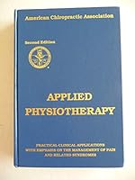 Applied Physiotherapy : Practical Clinical Applications With Emphasis on the Management of Pain and Related Symptoms