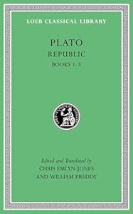 Republic, Volume I: Books 1–5 (Loeb Classical Library)