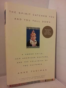 Paperback The Spirit Catches You and You Fall down: A Hmong Child, Her American Doctors, and the Collision of Two Cultures Book