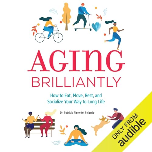 Aging Brilliantly Audiolivro Por Dr. Patricia Pimentel Selassie capa