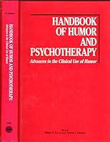 Handbook of Humor and Psychotherapy: Advances in the Clinical Use of Humor (Book only)