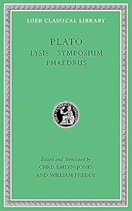 Lysis. Symposium. Phaedrus (Loeb Classical Library)